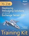 MCITP Self-Paced Training Kit (Exam 70-238): Deploying Messaging Solutions with Microsoft Exchange Server 2007 Book/DVD Package (PRO-Certification)