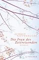 Die Frau des Zeitreisenden: Roman