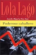 Poderoso caballero (Lola Lago Detective)