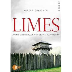 Limes: Roms Grenzwall gegen die Barbaren