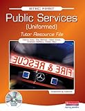 BTEC first public services (uniformed) tutor resource file and CD-ROM
