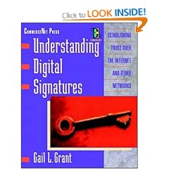 Understanding Digital Signature: Establishing Trust Over the Internet and Other Networks (CommerceNet Press Series)