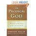 The Prodigal God: Recovering the Heart of the Christian Faith