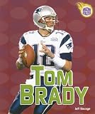 Tom Brady (Amazing Athletes)