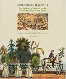 Parchemins et jardins : Les jardins strasbourgeois du Moyen Age � nos jours