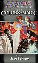 The Colors of Magic: A Magic: The Gathering Anthology