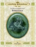 Gary Gygax's Lejendary Adventure: Essentials Gary Gygax's Lejendary Adventure: Essentials
