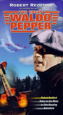 The Great Waldo Pepper [VHS]