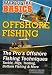 Offshore Fishing: The Pro's Offshore Fishing Techniques
