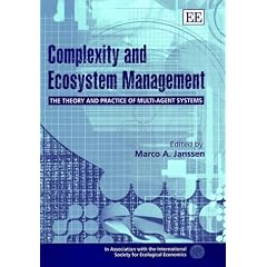 Complexity and Ecosystem Management: The Theory and Practice of Multi-agent Systems (In Association with the International Society for Ecological Economics)