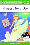 Princess for a Day (Penguin Young Readers, L2)