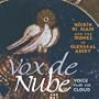 Vox de Nube (Voice from the Cloud)