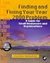 Finding and Fixing Your Year 2000 Problem: A Guide for Small Businesses and Organizations