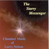 The Starry Messenger: Chamber Music of Larry Nelson