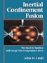 Inertial Confinement Fusion: The Quest for Ignition and Energy Gain Using Indrect Drive (AIP-Press)