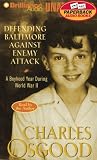 Defending Baltimore Against Enemy Attack: A Boyhood Year During World War II