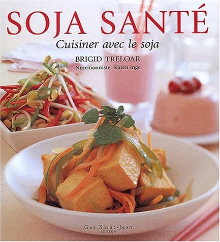 City Travel Guides Discounted  Livres : Soja santé : Cuisiner avec le soja