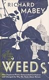 Weeds: The Story of Outlaw Plants Books