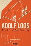 Adolf Loos : the art of architecture