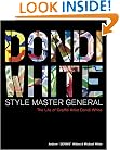 Dondi White�Style Master General: The Life of Graffiti Artist Dondi White