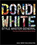 Dondi White Style Master General: The Life of Graffiti Artist Dondi White