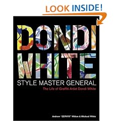 Dondi White�Style Master General: The Life of Graffiti Artist Dondi White