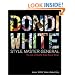 Dondi White�Style Master General: The Life of Graffiti Artist Dondi White