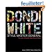 Dondi White: Style Master General : The Life of Graffiti Artist Dondi White