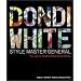 Dondi White; Style Master General.