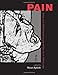 Pain: New Essays on Its Nature and the Methodology of Its Study