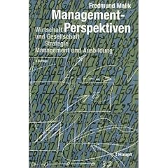 Management-Perspektiven: Wirtschaft und Gesellschaft - Strategie - Management und Ausbildung