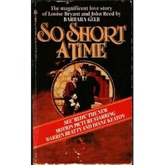 So Short a Time: A Biography of John Reed and Louise Bryant