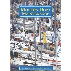 Modern Boat Maintenance: the Complete Fiberglass Boat Manual