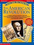 The American Revolution (History Comes Alive Teaching Unit, Grades 4-8)
