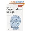 Guide to Organisation Design: Creating High Performance And Adaptable Enterprises (Economist)