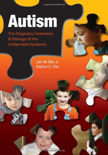 autism the diagnosis treatment  etiology of the undeniable epidemic