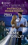 In Name Only? (Harlequin Intrigue Series)