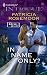 In Name Only? (Harlequin Intrigue Series)