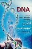 DNA: How the
Biotech Revolution Is Changing the Way We Fight
Disease