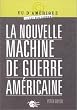 La nouvelle machine de guerre am�ricaine