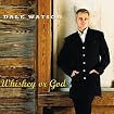 Whiskey or God