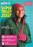 Revue Micro Application  / Super Tricot 2007