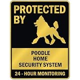 PROTECTED BY  POODLE HOME SECURITY SYSTEM  PARKING SIGN DOG