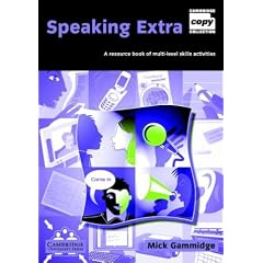 Speaking Extra: A Resource Book of Multi-Level Skills Activities (Cambridge Copy Collection): A Resource Book of Multi-Level Skills Activities (Cambridge Copy Collection)