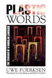 Plastic Words: The Tyranny of a Modular Language