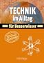 Technik im Alltag f�r Besserwisser. So k�nnen Sie mitreden
