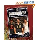 Burning Up: On Tour with the Jonas Brothers by Kevin Jonas, Joe Jonas, Nick Jonas, and Laura Morton