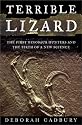Terrible Lizard: The First Dinosaur Hunters and the Birth of a New Science (John MacRae Books)