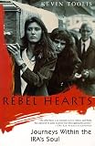 Rebel Hearts: Journeys Within the IRAs Soul