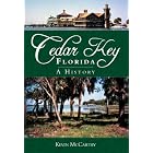 Cedar Key, Florida: A History by  Kevin M. McCarthy